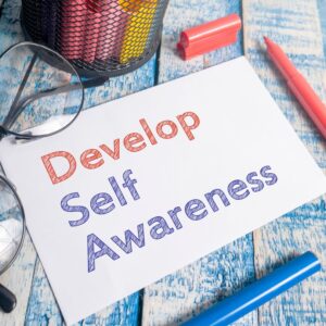 Develop Self-Awareness